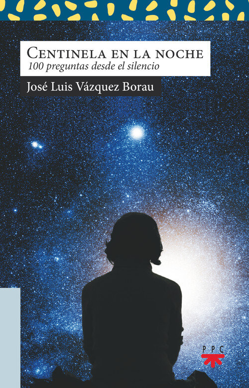 CENTINELA EN LA NOCHE. 100 PREGUNTAS DESDE EL SILENCIO