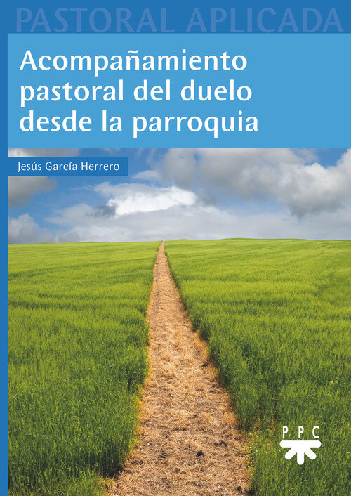 ACOMPA�AMIENTO PASTORAL DEL DUELO DESDE LA PARROQUIA