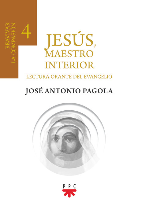 JESUS, MAESTRO INTERIOR 4. REAVIVAR LA COMPASION