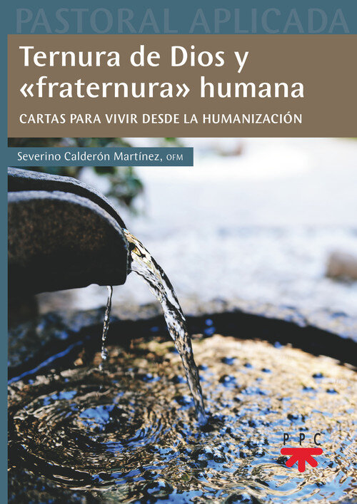 TERNURA DE DIOS Y FRATERNURA HUMANA