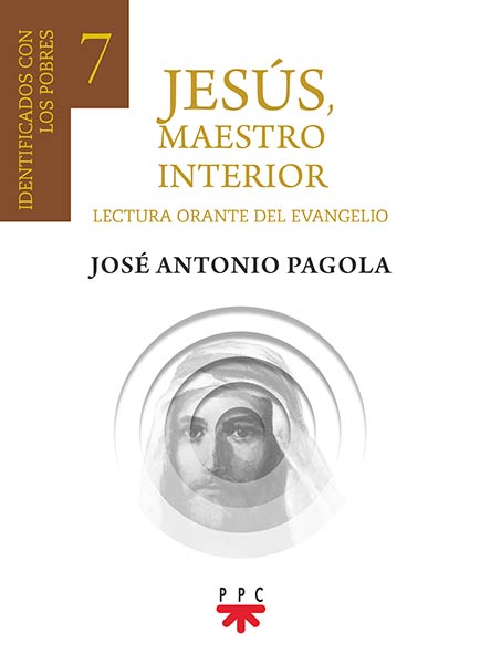 JESUS, MAESTRO INTERIOR 7. IDENTIFICADOS CON LOS POBRES