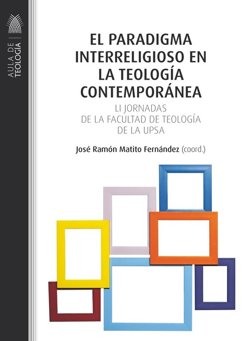 PARADIGMA INTERRELIGIOSO EN LA TEOLOGIA CONTEMPORANEA, EL