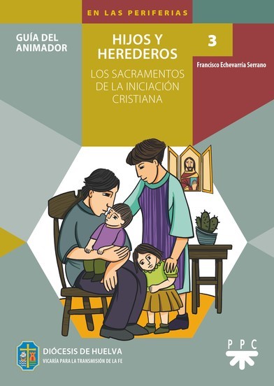 HIJOS Y HEREDEROS 3. GUIA DEL ANIMADOR