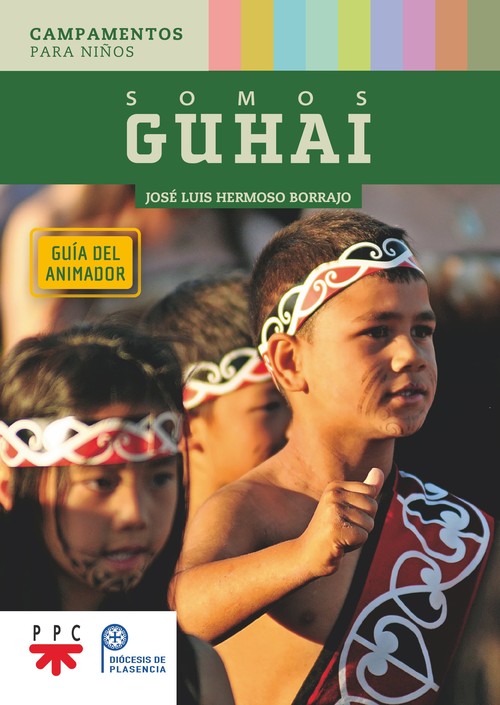 SOMOS GUHAI. GUIA DEL ANIMADOR