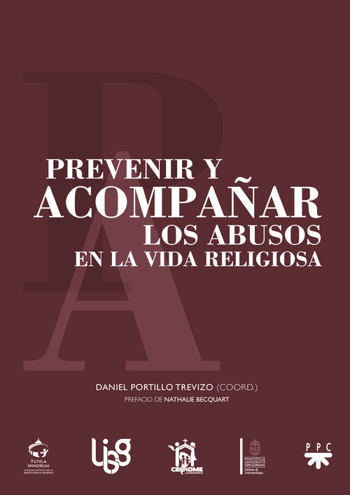 PREVENIR Y ACOMPAAR LOS ABUSOS EN LA VIDA RELIGIOSA