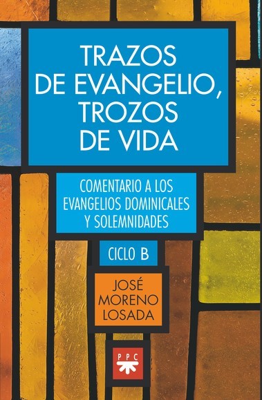 TRAZOS DE EVANGELIO, TROZOS DE VIDA