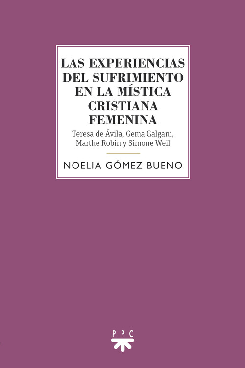EXPERIENCIAS DEL SUFRIMIENTO EN LA MISTICA CRISTIANA FEMENIN