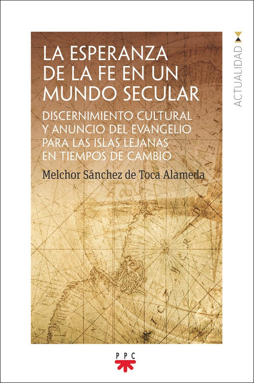 ESPERANZA DE LA FE EN UN MUNDO SECULAR, LA