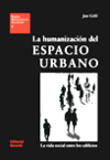HUMANIZACION DEL ESPACIO URBANO LA VIDA SOCIAL ENTRE LOS, LA