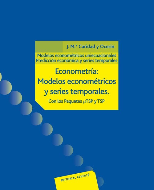 ECONOMETRIA: MODELOS ECONOMETRICOS Y SERIES TEMPORALES CON