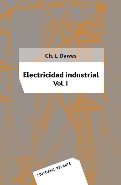 ELECTRICIDAD INDUSTRIAL, VOL. I, (IMPRESION DIGITAL)