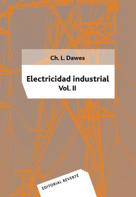 ELECTRICIDAD INDUSTRIAL, VOL. II, (IMPRESION DIGITAL)