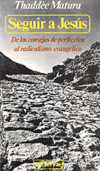 SEGUIR A JESUS. LOS CONSEJOS DE PERFECCION AL RADICALISMO EV