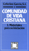 COMUNIDAD DE VIDA CRISTIANA. 1: MATERIALES PARA SU INICIACIO