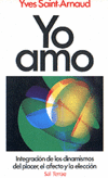 YO AMO. INTEGRACION DE LOS MECANISMOS DEL PLACER, EL AFECTO