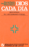 DIOS CADA DIA. SIGUIENDO EL LECCIONARIO FERIAL 5: SEMANAS XX