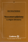 NEOCONSERVADURISMO. LA RELIGION DEL SISTEMA