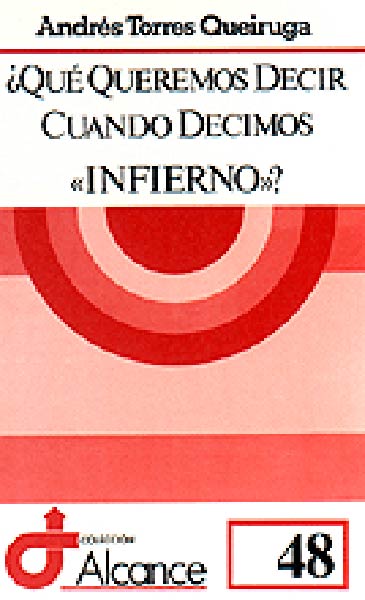 QUE QUEREMOS DECIR CUANDO DECIMOS INFIERNO?