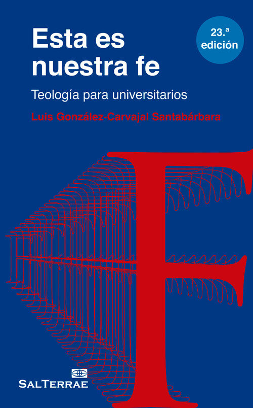 ESTA ES NUESTRA FE. TEOLOGIA PARA UNIVERSITARIOS