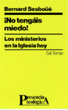 NO TENGAIS MIEDO!. LOS MINISTERIOS EN LA IGLESIA HOY