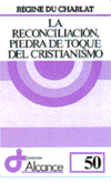 RECONCILIACION PIEDRA DE TOQUE DEL CRISTIANISMO