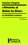 AMARAS AL SE�OR TU DIOS-LA IDENTIDAD CRISTIANA