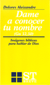 DAME A CONOCER TU NOMBRE. (GN. 32,30). IMAGENES BIBLICAS PAR
