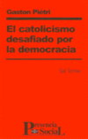 CATOLICISMO DESAFIADO POR LA DEMOCRACIA,EL