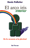 ARCO IRIS INTERIOR-DE LA CARENCIA A LA PLENITUD