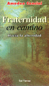 FRATERNIDAD EN CAMINO. HACIA LA ALTERIDAD