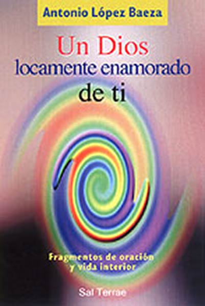 UN DIOS LOCAMENTE ENAMORADO DE TI