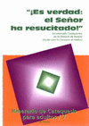 ES VERDAD:EL SE�OR HA RESUCITADO!
