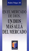 EN EL MERCADO DE DIOS, UN DIOS MAS ALLA DEL MERCADO