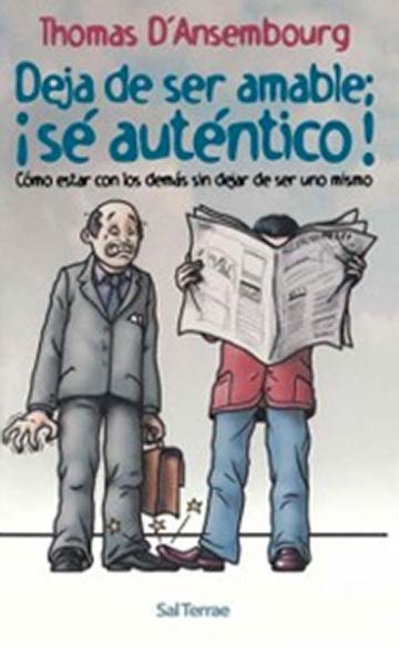 DEJA DE SER AMABLE; SE AUTENTICO!