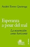 ESPERANZA A PESAR DEL MAL. LA RESURRECCION COMO HORIZONTE