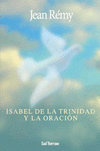 ISABEL DE LA TRINIDAD Y LA ORACION. COMENTARIO A LA ORACION