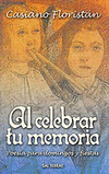 AL CELEBRAR TU MEMORIA. POESIA PARA DOMINGOS Y FIESTAS