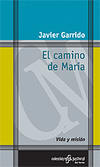 CAMINO DE MARIA-VIDA Y MISION