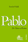 PABLO. DE TARSO A ROMA