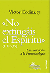 NO EXTINGAIS EL ESPIRITU-UNA INICIACION A LA PNEUMATOL