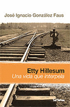 ETTY HILLESUM. UNA VIDA QUE INTERPELA
