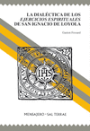 DIALECTICA DE LOS EJERCICIOS ESPIRITUALES DE SAN IGNACIO DE