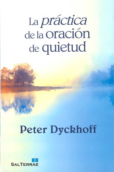 PRACTICA DE LA ORACION DE QUIETUD,LA