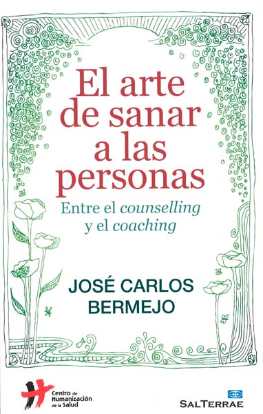 ARTE DE SANAR A LAS PERSONAS,EL (ENTRE COUNSELLING Y...)
