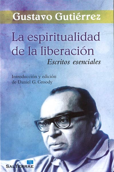 ESPIRITUALIDAD DE LA LIBERACION,LA (ESCRITOS ESENCIALES)