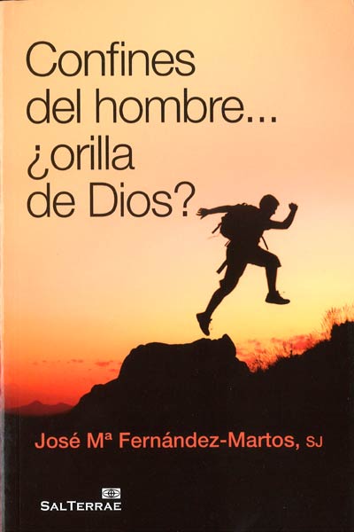 CONFINES DEL HOMBRE...ORILLA DE DIOS?