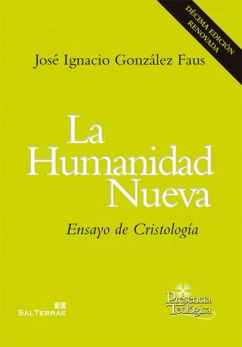 HUMANIDAD NUEVA,LA.ENSAYO DE CRISTOLOGIA (10 EDIC.RENOV)