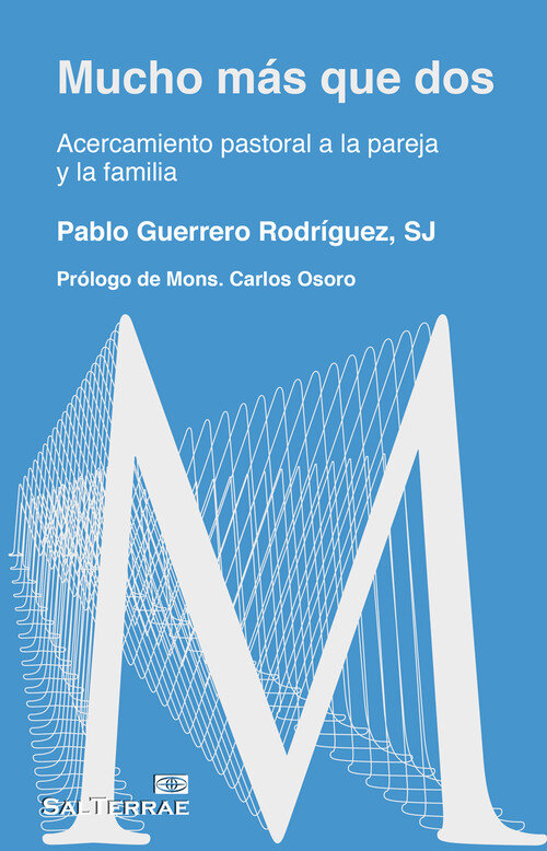 MUCHO MAS QUE DOS.ACERCAMIENTO PASTORAL A PAREJA Y FAMILIA