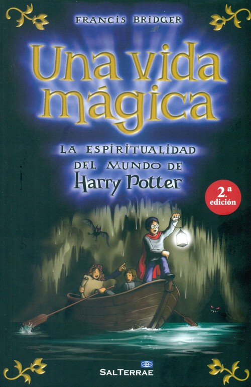 UNA VIDA MAGICA-ESPIRITUALIDAD DEL MUNDO DE HARRY POTTER