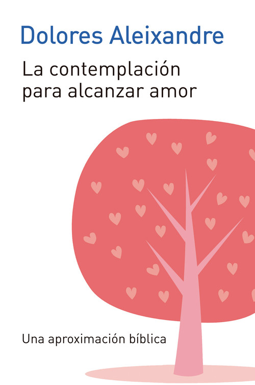 CONTEMPLACION PARA ALCANZAR AMOR,LA